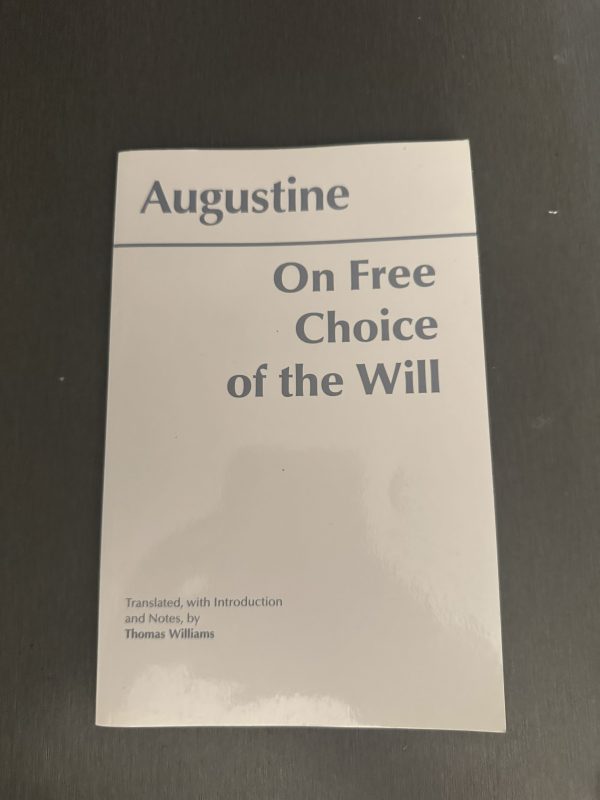 On Free Choice of the Will - Augustine